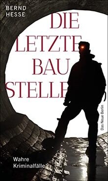Die letzte baustelle - baustelle:, wahre