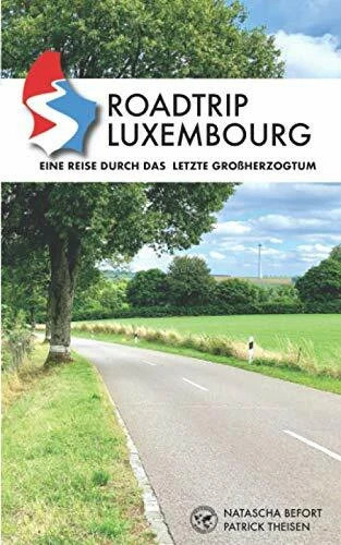 Roadtrip luxembourg eine - roadtrip, luxembourg: