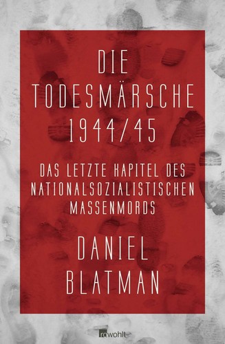Die todesmärsche 1944 - todesmärsche, 1944/45: